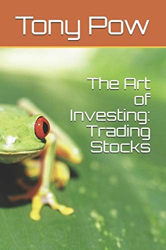 The Art of Investing Trading Stocks