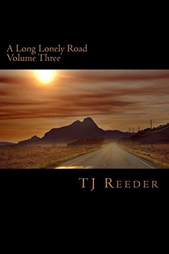 A Long Lonely Road Volume Three