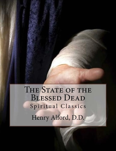 The State of the Blessed Dead Spiritual Classics