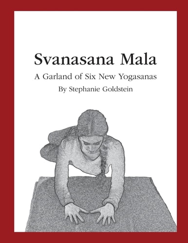 Svanasana Mala A Garland of Six New Yogasanas