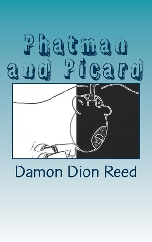 Phatman and Picard For Reals