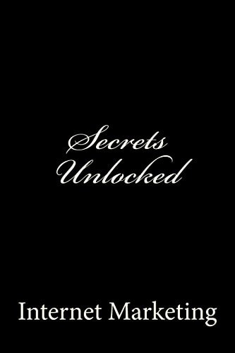 Secrets Unlocked Internet Marketing