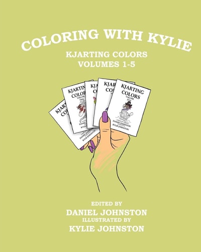 Coloring with Kylie KJArting Colors Volumes 1-5