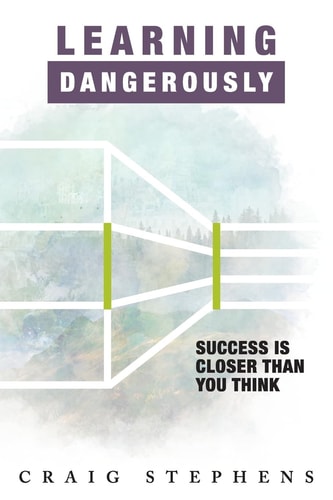 Learning Dangerously Success Is Closer Than You Think