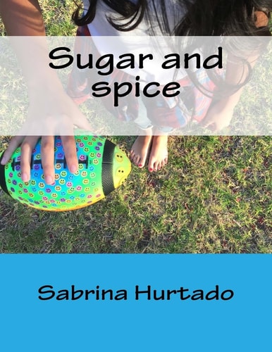 Sugar and Spice The Girl That Can Play