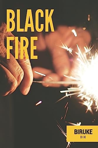 Black Fire!