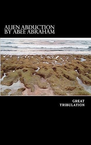Alien Abduction [Blessing of the Great Tribulation] Blessings of the Great Tribulation