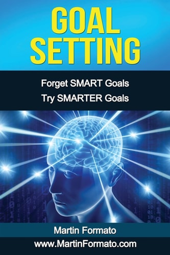 Goal Setting Forget SMART Goals Try SMARTER Goals