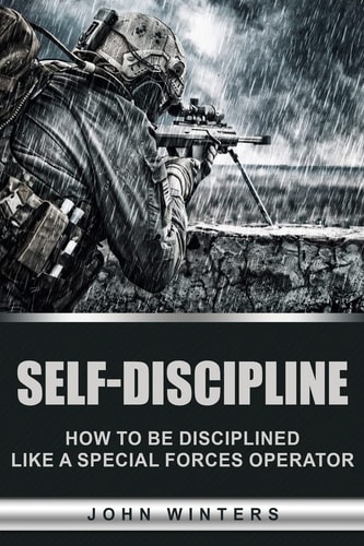 Self-Discipline How to Build Special Forces Self-Discipline