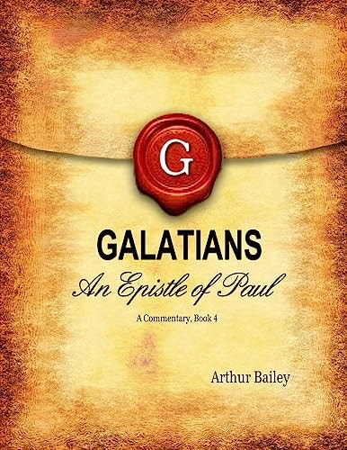 Galatians An Epistle of Paul - a Commentary, Book 4