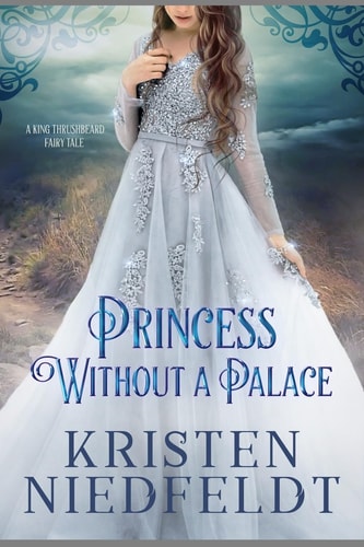 Princess Without a Palace A King Thrushbeard Fairy Tale
