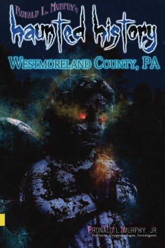 Haunted History Westmoreland County