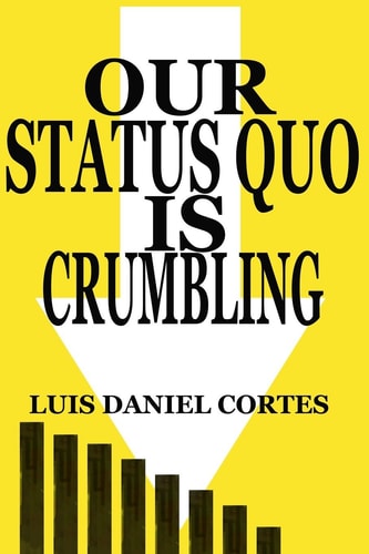 Our Status Quo Is Crumbling