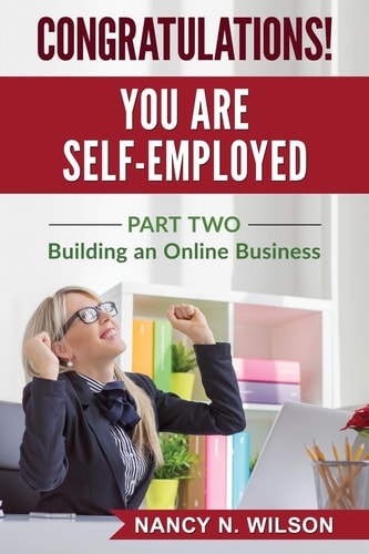 Congratulations! You Are Self-Employed Part Two - Starting an Online Business