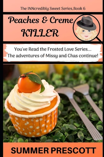 Peaches and Creme Killer Book 6 in The INNcredibly Sweet Series
