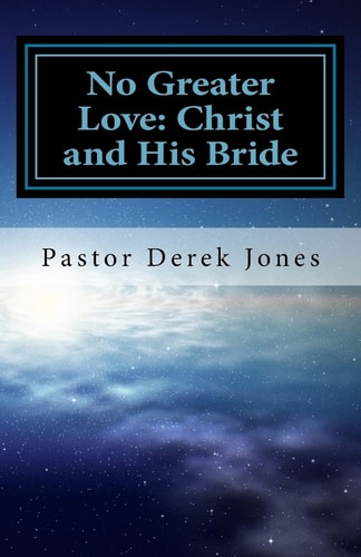 No Greater Love Christ and His Bride