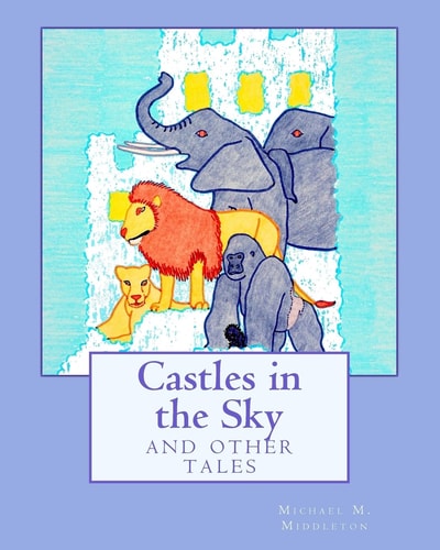 Castles in the Sky And Other Tales