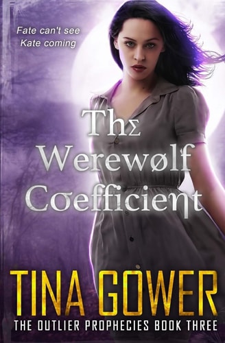 The Werewolf Coefficient Outlier Prophecies Book Three