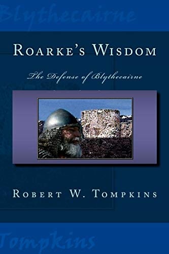 Roarke's Wisdom The Defense of Blythecairne: Book One of the Hagenspan Chronicles
