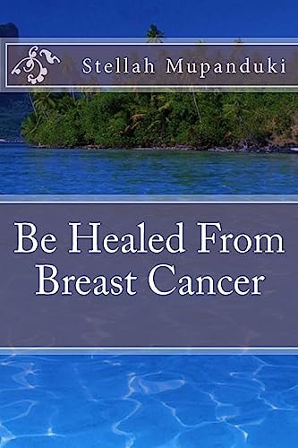Be Healed from Breast Cancer