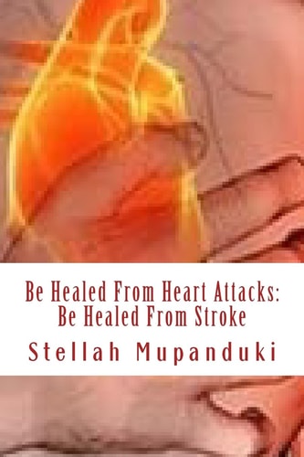 Be Healed from Heart Attack Be Healed from Stroke