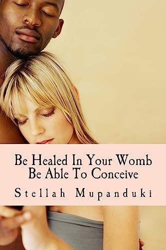 Be Healed in Your Womb Be Able to Conceive