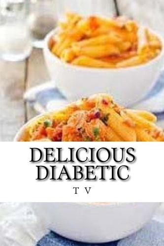 Delicious Diabetic Over 500 Yummy Recipes