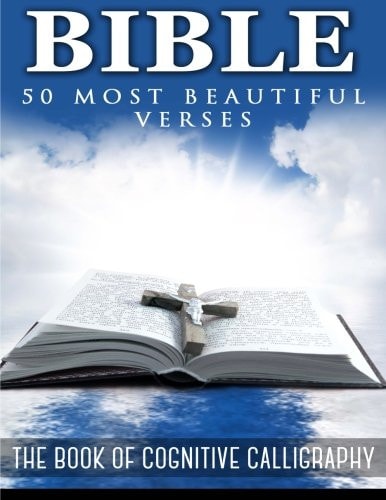 The Bible. 50 Most Beautiful Verses The Book of Cognitive Calligraphy