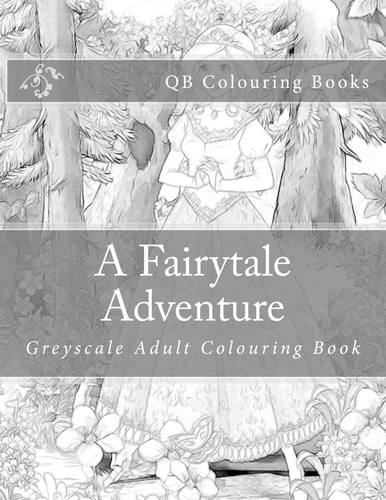 A Fairytale Adventure Greyscale Adult Colouring Book