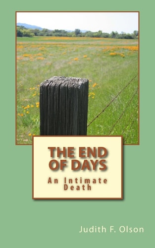 The End of Days An Intimate Death