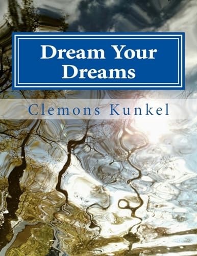 Dream Your Dreams Because You CAN!
