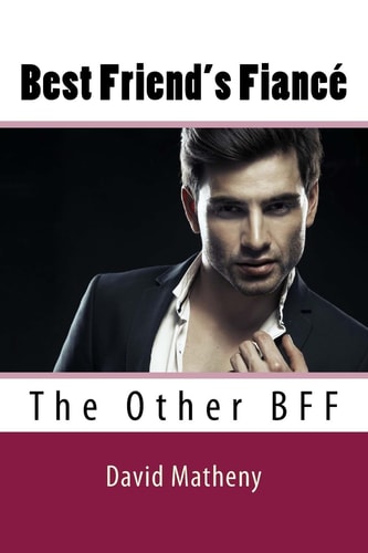 Best Friend's Fiancé The Other BFF