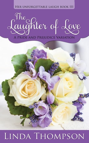 The Laughter of Love A Pride and Prejudice Variation