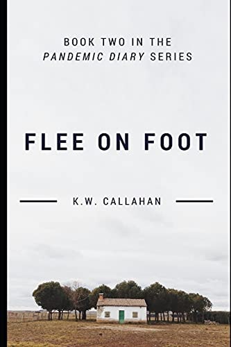 Pandemic Diary Flee on Foot