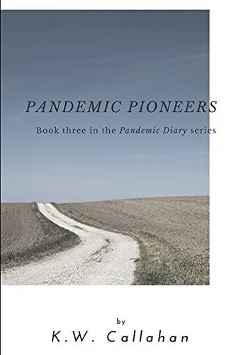 Pandemic Diary Pandemic Pioneers