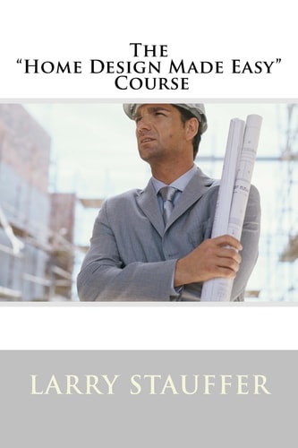 The "Home Design Made Easy" Course