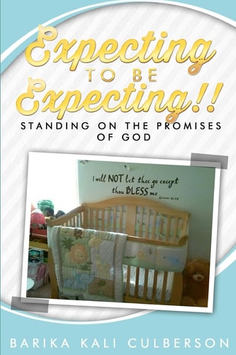 Expecting To Be Expecting!! Standing On The Promises Of God