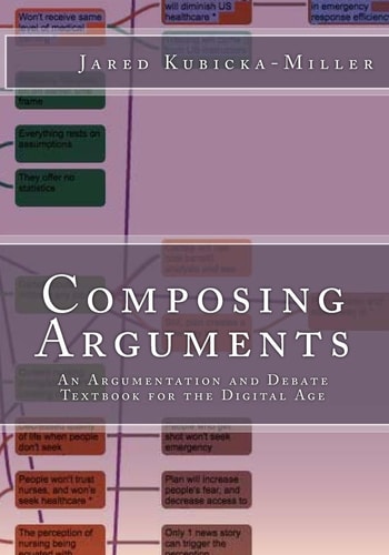 Composing Arguments An Argumentation and Debate Textbook for the Digital Age