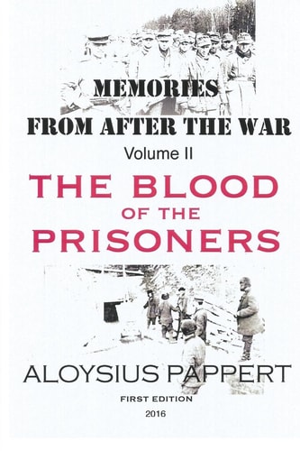 Memories from After the War Volume II The Blood of the Prisoners