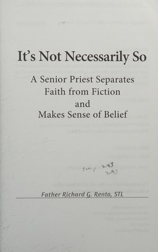 It's Not Necessarily So A Senior Priest Separates Faith from Fiction and Makes Sense of Belief