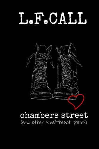 Chambers Street And Other Small-Heart Poems