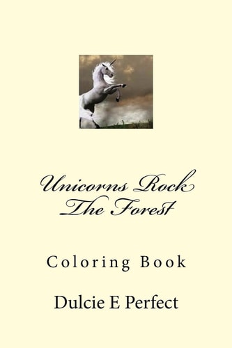 Unicorns Rock The Forest Coloring Book