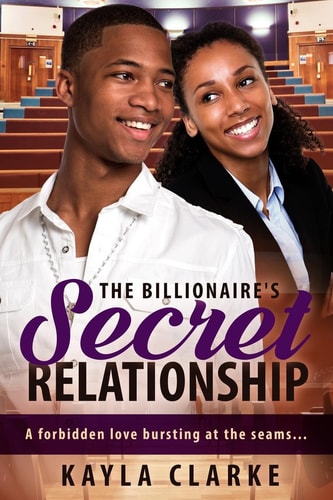 The Billionaire's Secret Relationship A Marriage African American Romance