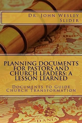 Planning Documents for Pastors and Church Leaders A Lesson Learned