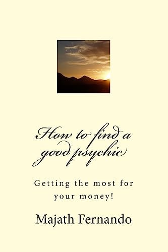 How to Find a Good Psychic Getting the Most for Your Money!