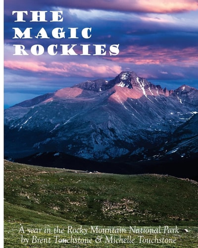 The Magic Rockies A Year in Rocky Mountain National Park