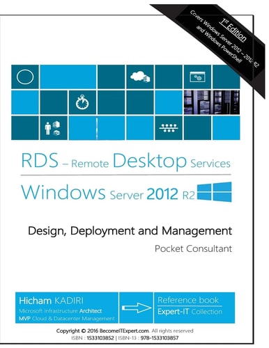 Remote Desktop Services Windows Server 2012 R2 Design, Deployment and Management