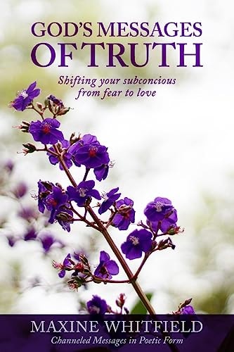 God's Messages of Truth Shifting Your Subconscious From Fear to Love