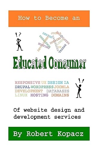 How to Become an Educated Consumer of Website Design and Development Services