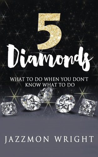 5 Diamonds What To Do When You Don't Know What To Do